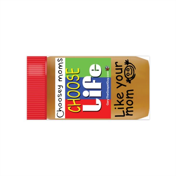 Choosey Moms Choose Life Stickers - Image 4
