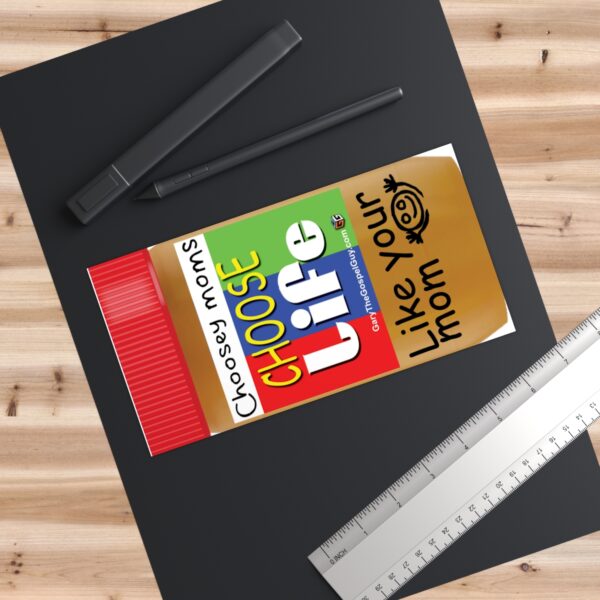 Choosey Moms Choose Life Stickers - Image 6
