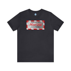 Copy of Not Real Life (dark grays and blacks)